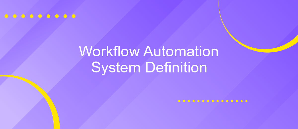 Workflow Automation System Definition