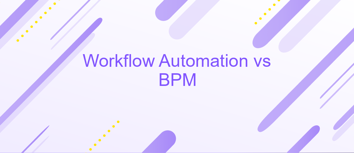 Workflow Automation vs BPM