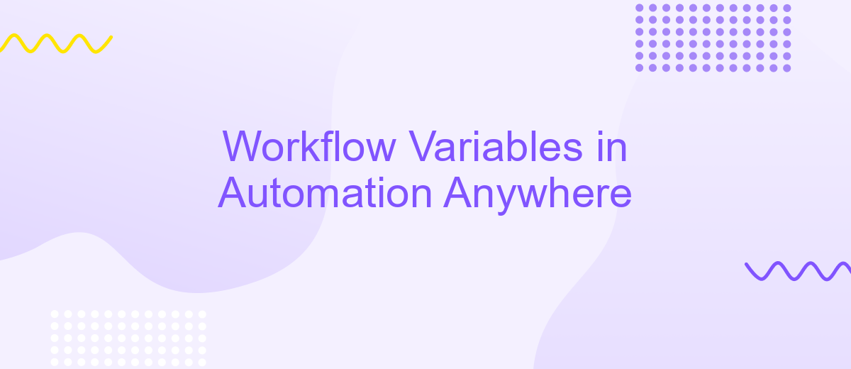 Workflow Variables in Automation Anywhere