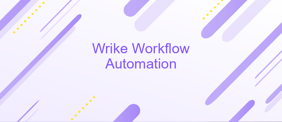 Wrike Workflow Automation