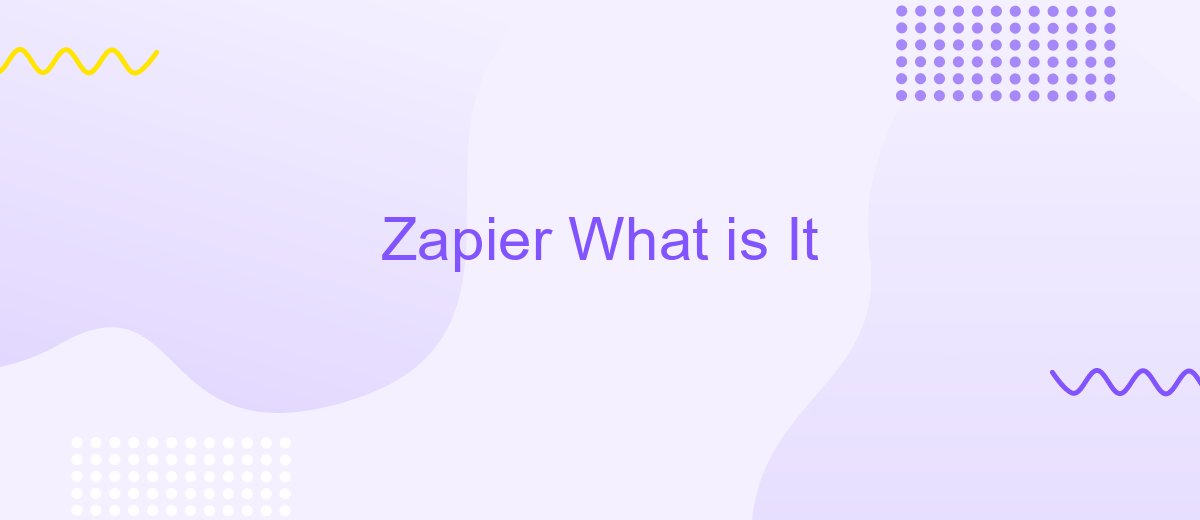 Zapier What is It