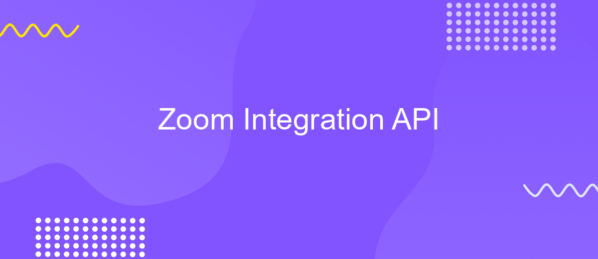 Zoom Integration API