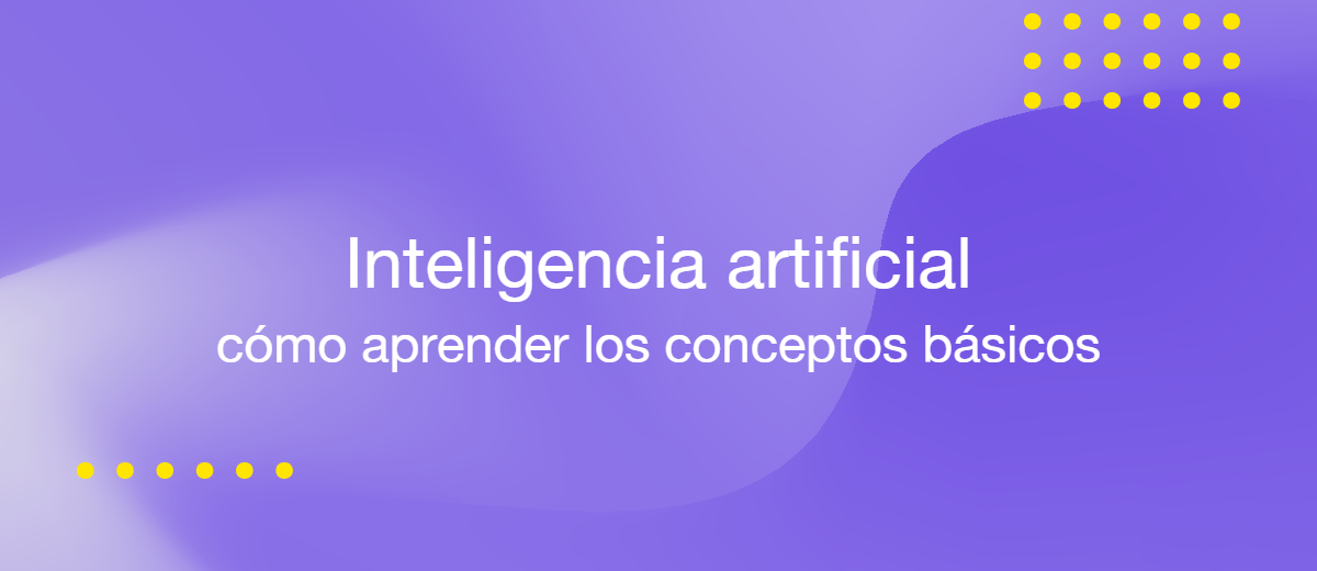 Desbloqueando la IA: Cómo aprender los conceptos básicos de la inteligencia artificial