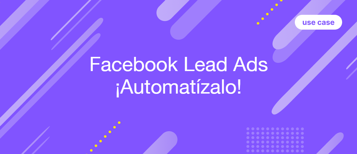 Caso de uso: Ecosistema integral de leads de Facebook Ads