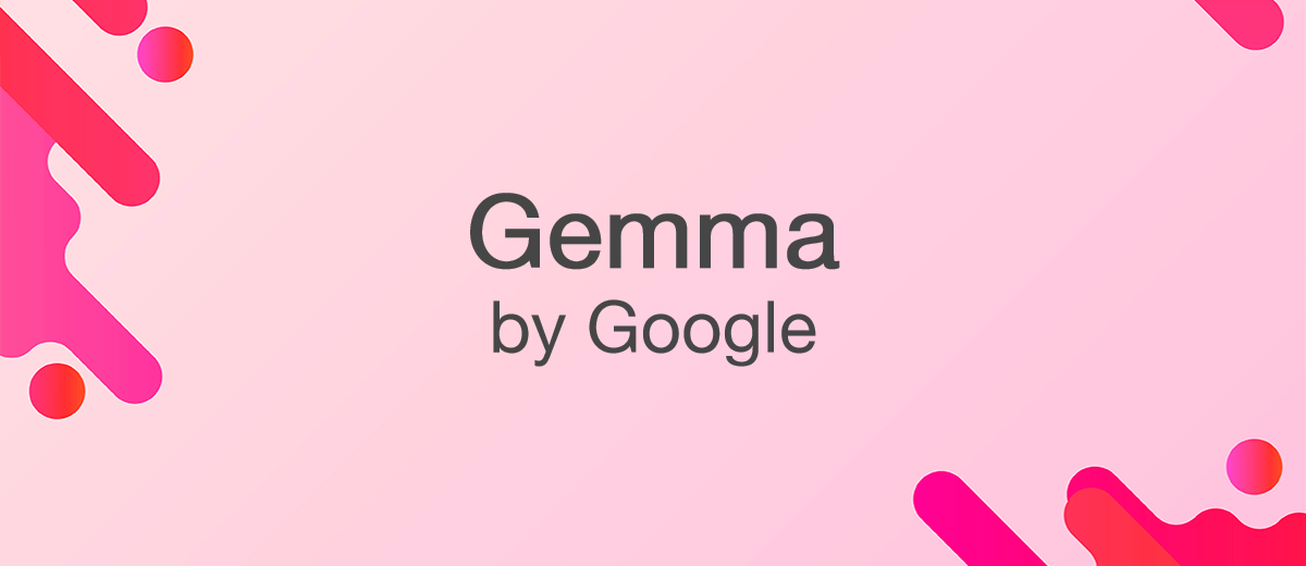 Google lanza Gemma: LLM abiertos y ligeros