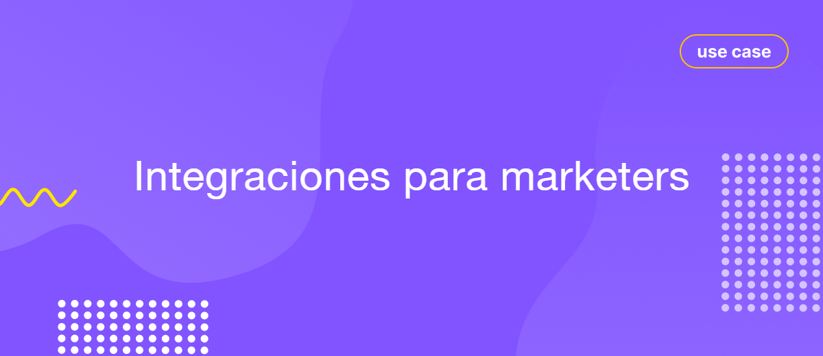 7 integraciones para automatizar marketing