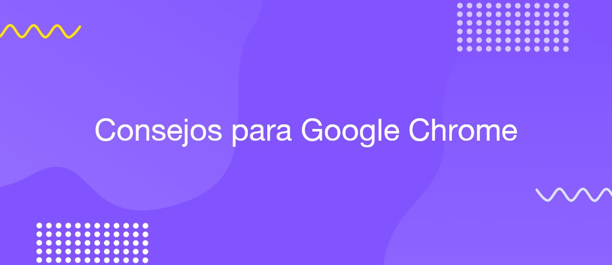 Los 10 mejores consejos para Google Chrome