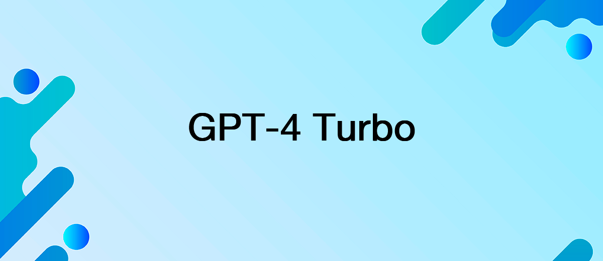 OpenAI presentó un modelo GPT-4 Turbo mejorado