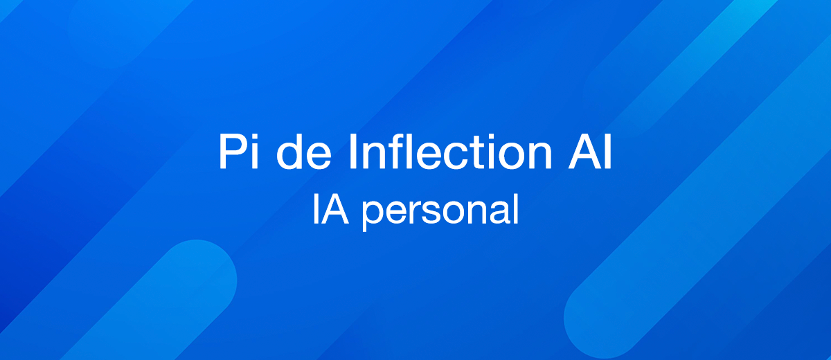 Pi de Inflection AI: IA personal
