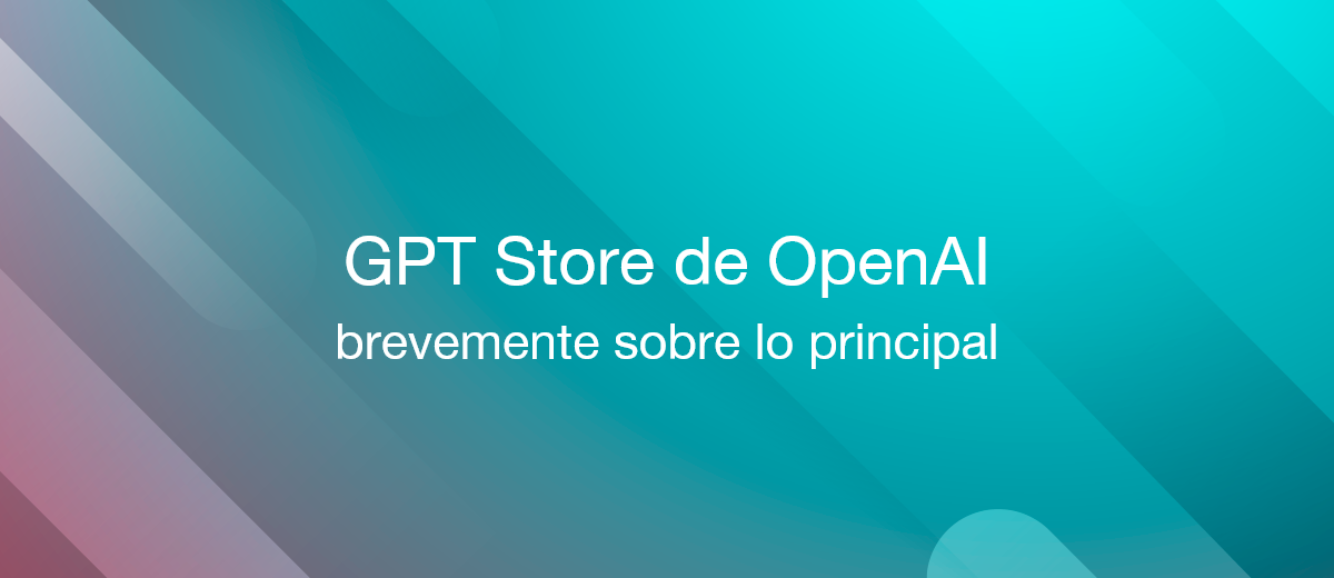GPT Store de OpenAI: mercado para bots de IA personalizados