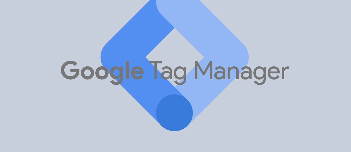 Простыми словами. Что такое Google Tag Manager