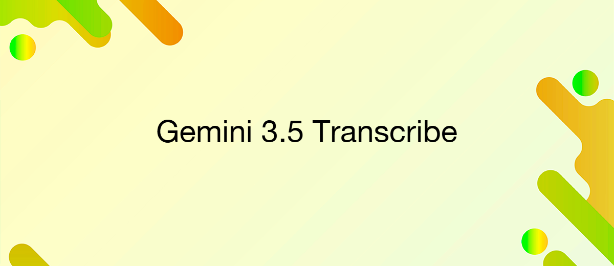Gemini 3.5 Transcribe задает новый стандарт распознавания речи