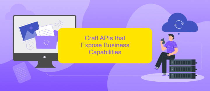 Craft APIs that Expose Business Capabilities