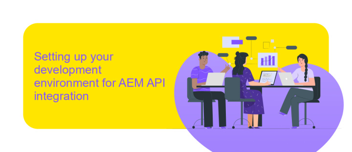 Setting up your development environment for AEM API integration