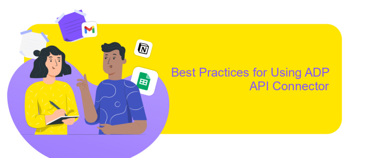 Best Practices for Using ADP API Connector