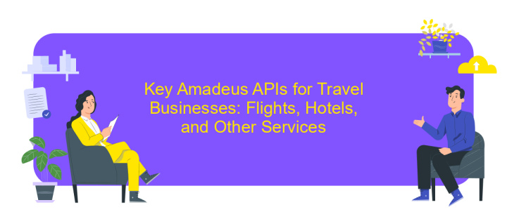 Key Amadeus APIs for Travel Businesses: Flights, Hotels, and Other Services