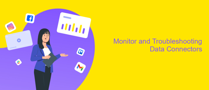 Monitor and Troubleshooting Data Connectors