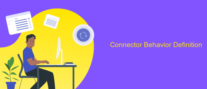 Connector Behavior Definition