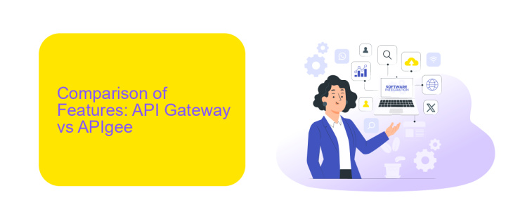 Comparison of Features: API Gateway vs APIgee Comparison of Features: API Gateway vs APIgee