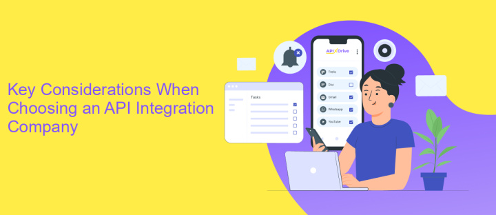 Key Considerations When Choosing an API Integration Company