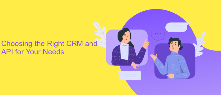 Choosing the Right CRM and API for Your Needs