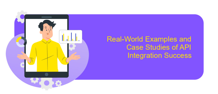 Real-World Examples and Case Studies of API Integration Success