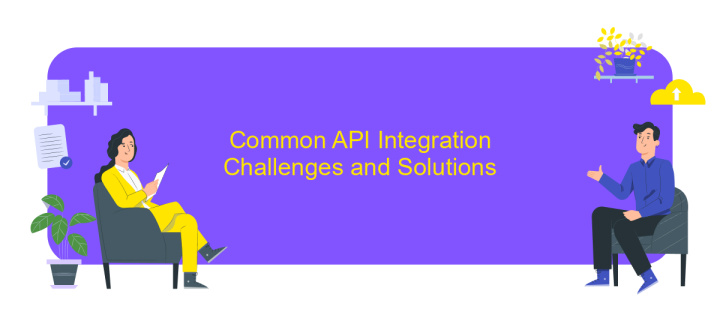 Common API Integration Challenges and Solutions