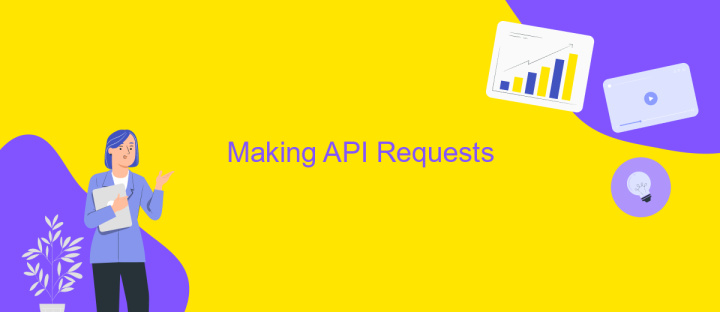 Making API Requests