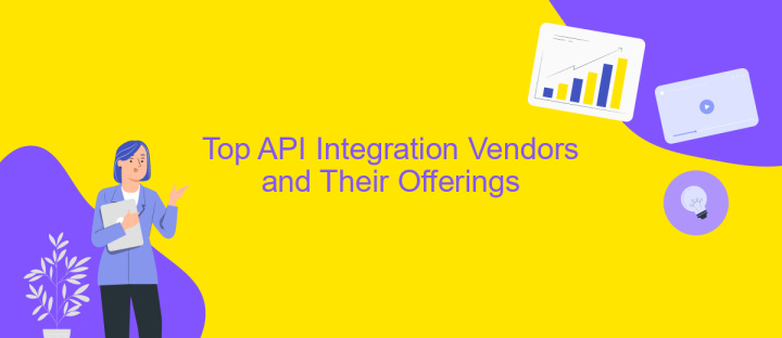 Top API Integration Vendors and Their Offerings