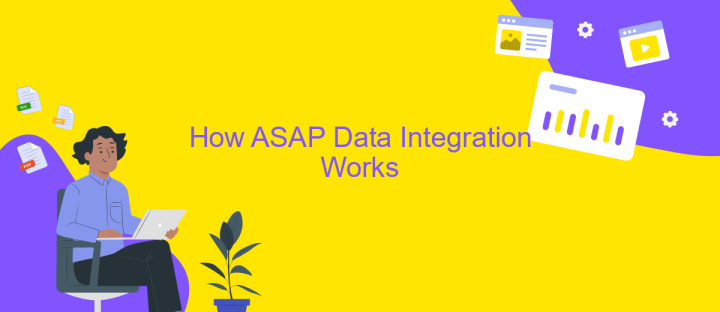 How ASAP Data Integration Works