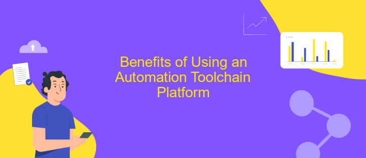 Benefits of Using an Automation Toolchain Platform