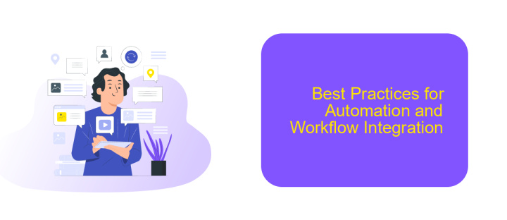 Best Practices for Automation and Workflow Integration