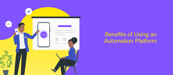 Benefits of Using an Automation Platform