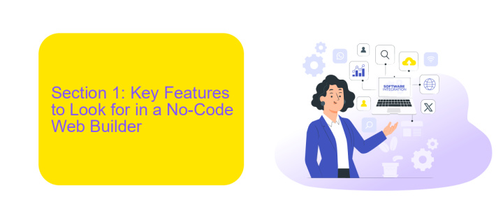 Section 1: Key Features to Look for in a No-Code Web Builder