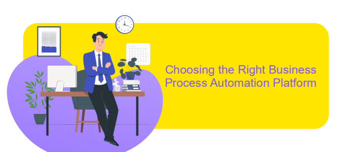 Choosing the Right Business Process Automation Platform