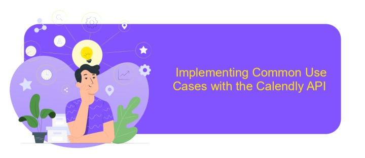 Implementing Common Use Cases with the Calendly API