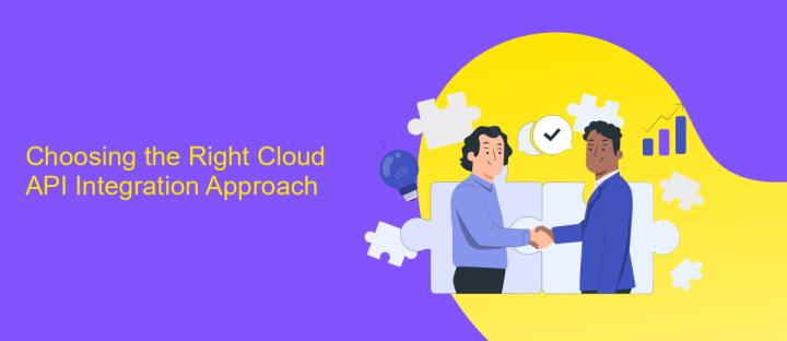 Choosing the Right Cloud API Integration Approach