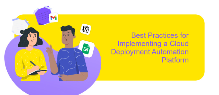 Best Practices for Implementing a Cloud Deployment Automation Platform