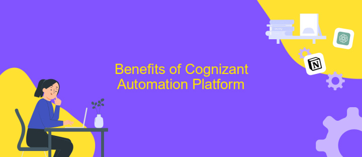 Benefits of Cognizant Automation Platform