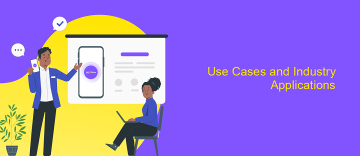 Use Cases and Industry Applications