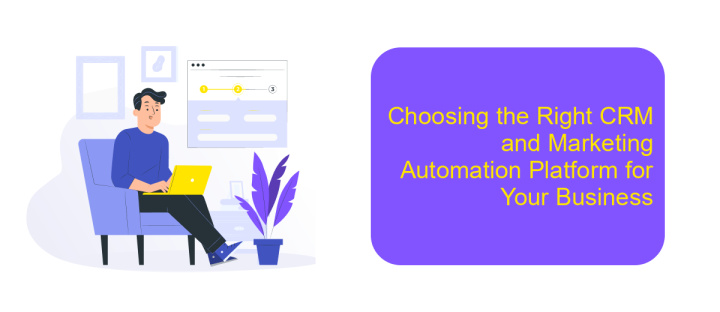 Choosing the Right CRM and Marketing Automation Platform for Your Business