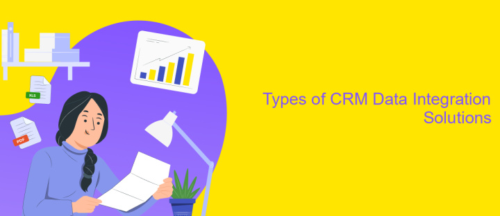 Types of CRM Data Integration Solutions