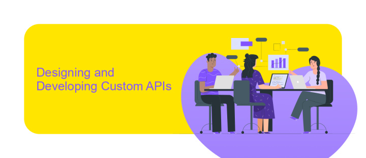 Designing and Developing Custom APIs
