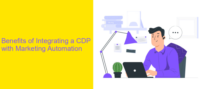 Benefits of Integrating a CDP with Marketing Automation