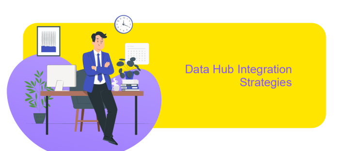 Data Hub Integration Strategies