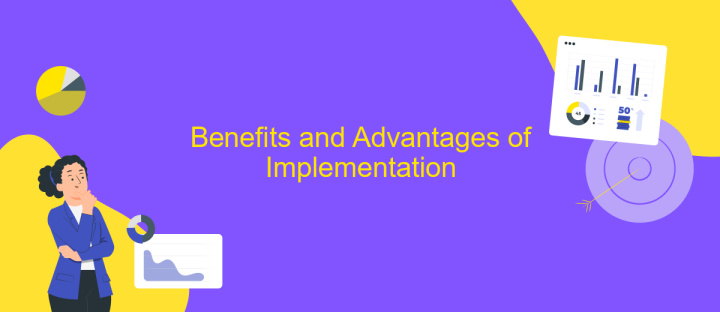 Benefits and Advantages of Implementation