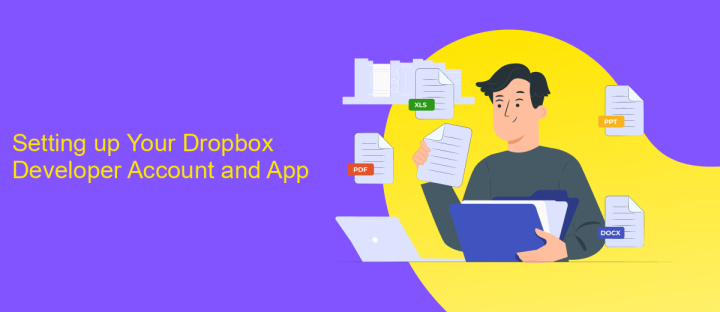 Setting up Your Dropbox Developer Account and App