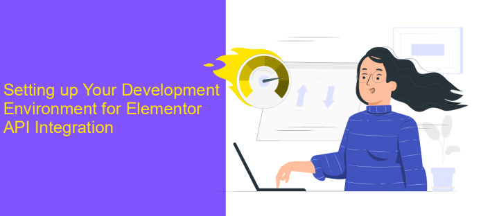 Setting up Your Development Environment for Elementor API Integration