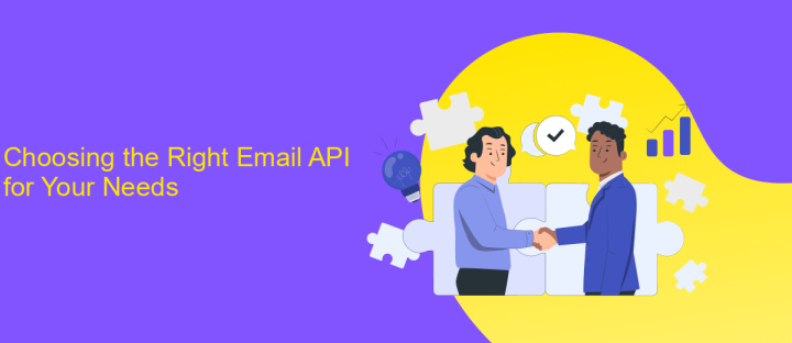 Choosing the Right Email API for Your Needs