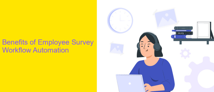 Benefits of Employee Survey Workflow Automation